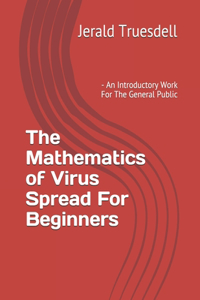Mathematics of Virus Spread For Beginners