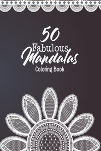 50 Fabulous Mandalas Coloring Book