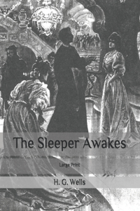 The Sleeper Awakes