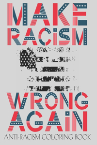 Make Racism Wrong Again