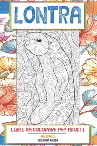 Libri da colorare per adulti - Nessuna ansia - Animali - Lontra