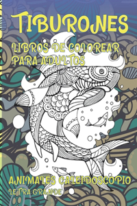 Libros de colorear para adultos - Letra grande - Animales caleidoscopio - Tiburones