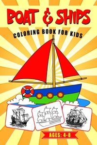 Boat & Ships Coloring Book for Kids Ages 4-8