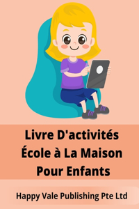 Livre D'activités École à La Maison Pour Enfants
