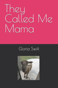 They Called Me Mama