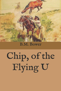 Chip, of the Flying U