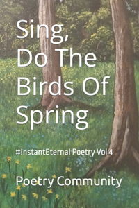 Sing, Do The Birds Of Spring