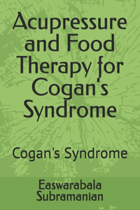 Acupressure and Food Therapy for Cogan's Syndrome