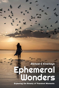 Ephemeral Wonders