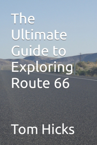 Ultimate Guide to Exploring Route 66