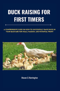Duck Raising for First Timers