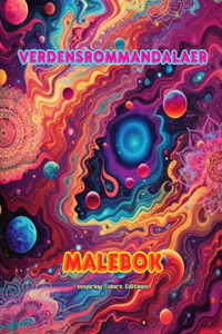 Verdensrommandalaer Malebok Unike mandalaer fra universet. Kilde til uendelig kreativitet og avslapping