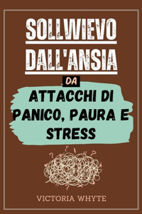 Sollievo dall'ansia da attacchi di panico, paura e stress