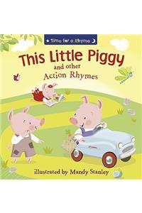 THIS LITTLE PIGGY AND OTHER ACTION RHYMES