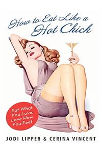 How to Eat Like a Hot Chick