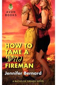 How to Tame a Wild Fireman