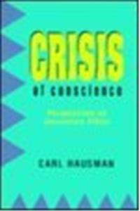 Crisis of Conscience: Perspectives on Journalism Ethics