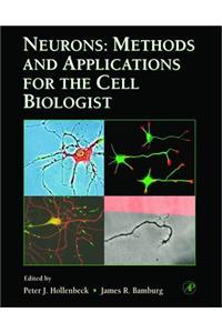 Neurons: Methods and Applications for the Cell Biologist