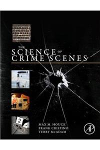 The Science of Crime Scenes