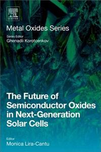 Future of Semiconductor Oxides in Next-Generation Solar Cells