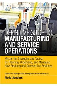 The Definitive Guide to Manufacturing and Service Operations