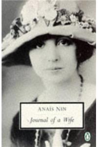 Journal of a Wife: The Early Diary of Anais Nin, 1923-27 (Penguin Twentieth Century Classics)