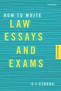 How to Write Law Essays and Exams 6th Edition