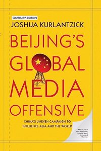 BEIJING'S GLOBAL MEDIA OFFENSIVE