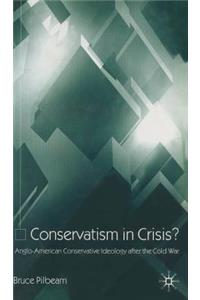 Conservatism in Crisis?