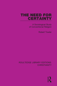 Need for Certainty: A Sociological Study of Conventional Religion