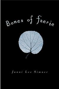 Bones of Faerie: Book 1