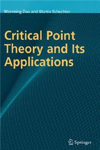 Critical Point Theory and Its Applications