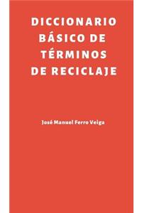 Diccionario Básico de términos de reciclaje