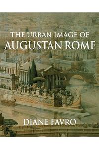 The Urban Image of Augustan Rome