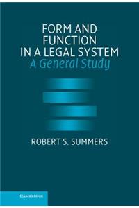 Form and Function in a Legal System: A General Study