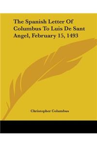 Spanish Letter Of Columbus To Luis De Sant Angel, February 15, 1493