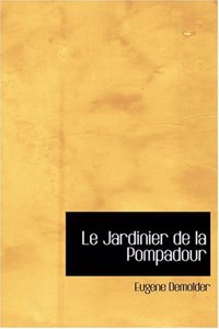 Le Jardinier de La Pompadour