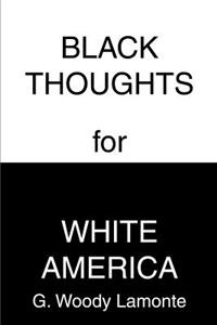 Black Thoughts for White America