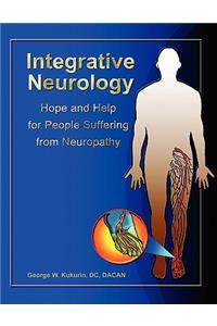 Integrative Neurology: Hope & Help For People Suffering From Peripheral Neuropathy
