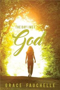 Day I Met God