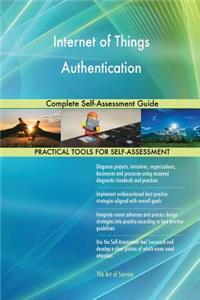 Internet of Things Authentication Complete Self-Assessment Guide