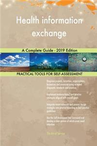 Health information exchange A Complete Guide - 2019 Edition