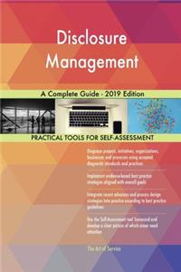 Disclosure Management A Complete Guide - 2019 Edition