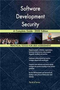 Software Development Security A Complete Guide - 2020 Edition