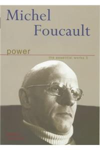 The Essential Works: Power v. 3 (Essential works of Foucault, 1954-1984)