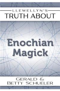Llewellyn's Truth about Enochian Magick