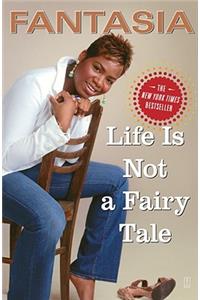 Life Is Not a Fairy Tale