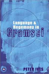 Language And Hegemony In Gramsci