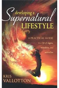 Developing a Supernatural Lifestyle