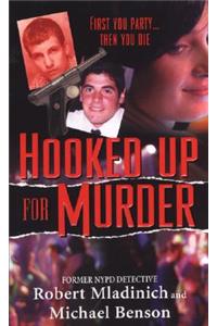 Hooked Up For Murder